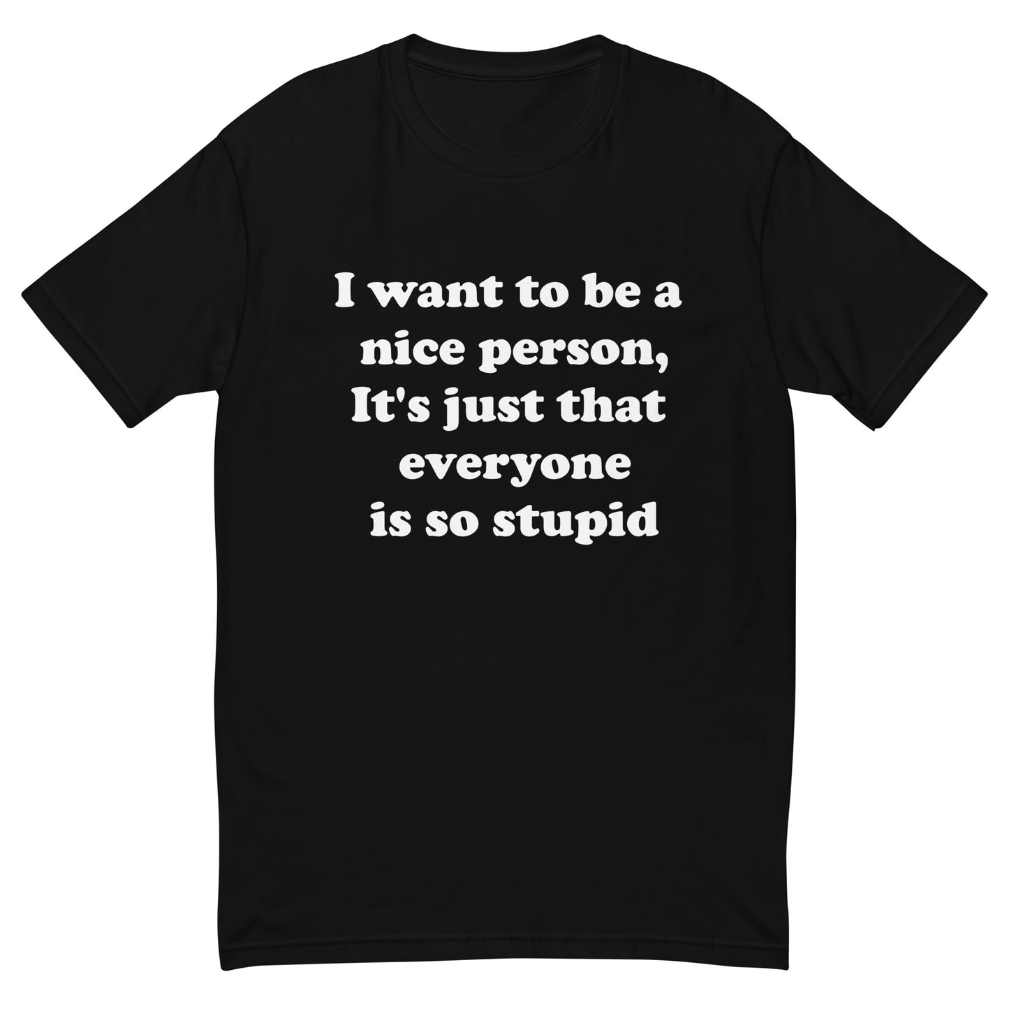 People are stupid men's T-shirt