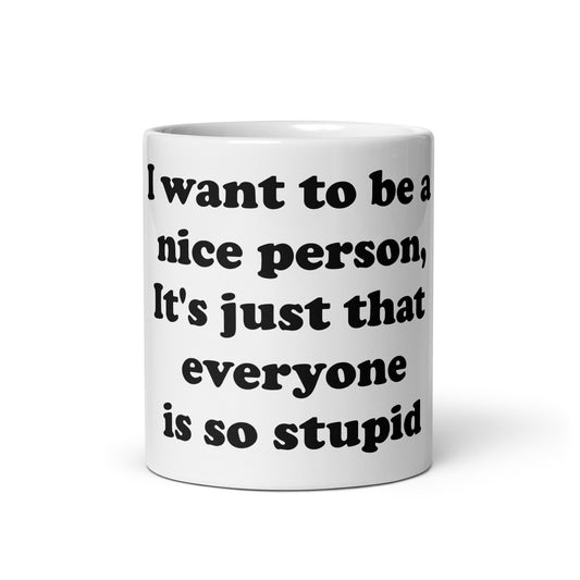 People are stupid mug