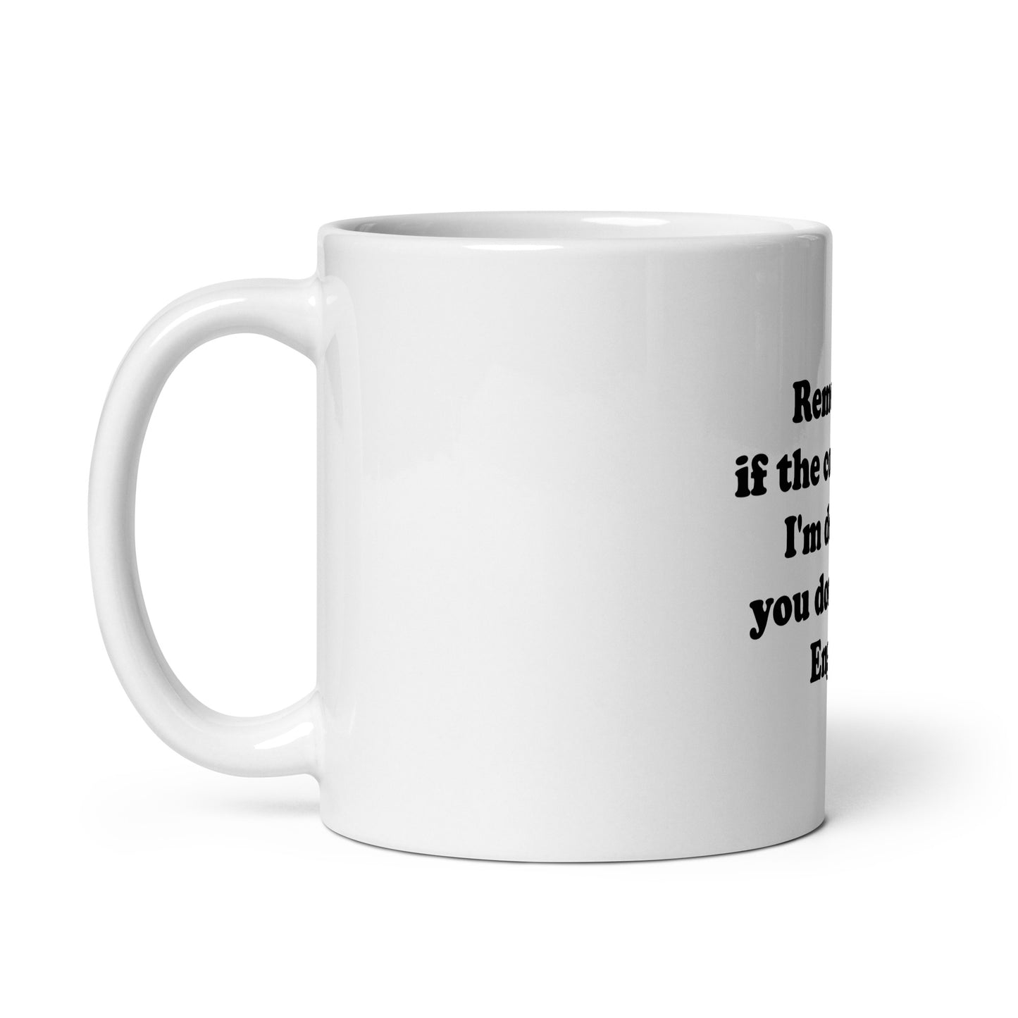 I'm deaf, and you don't speak English mug.