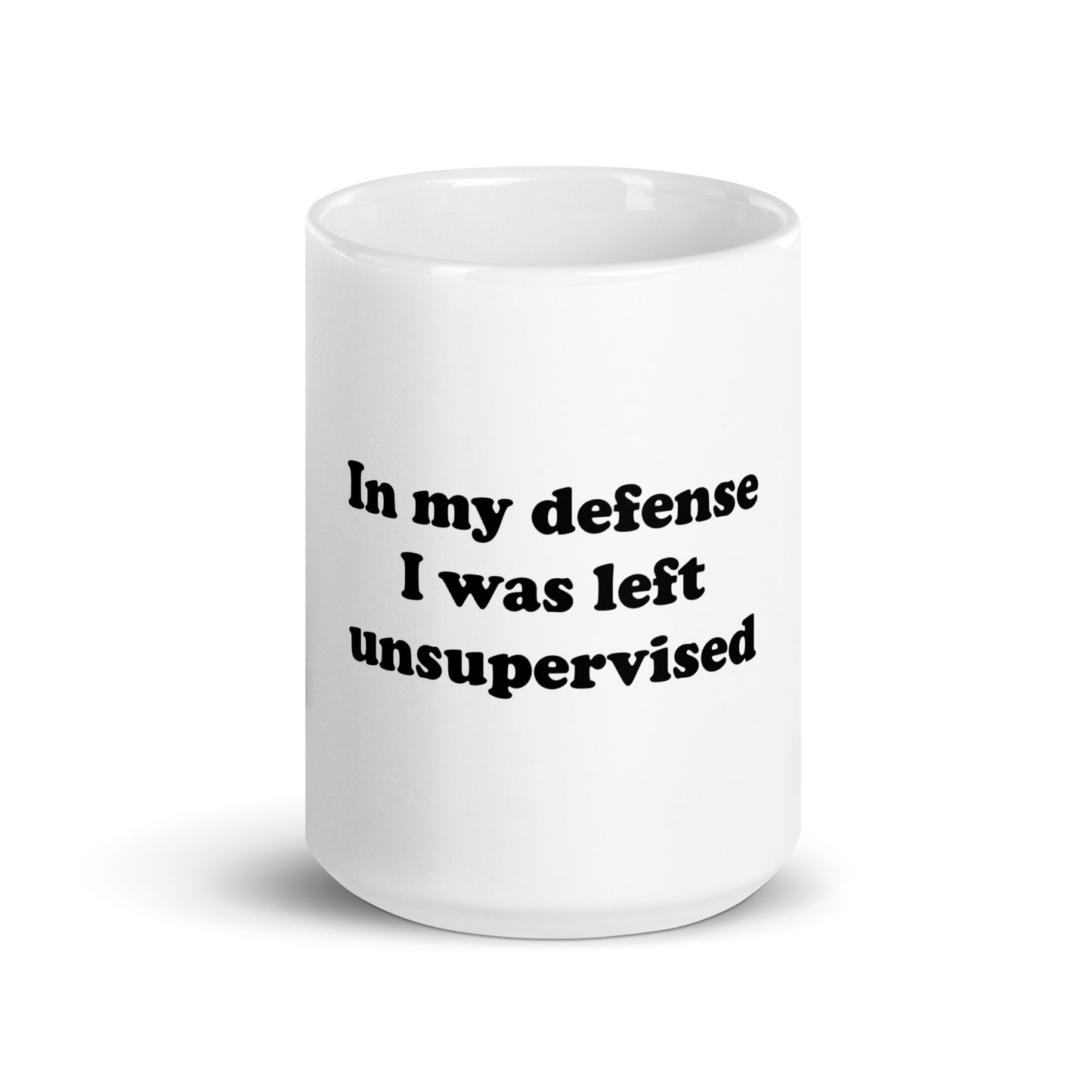 In my defense, I was left unsupervised mug