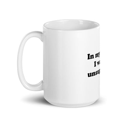 In my defense, I was left unsupervised mug